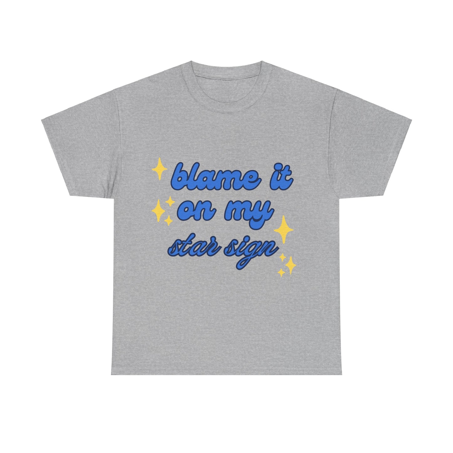 'blame it on my star sign' T-Shirt